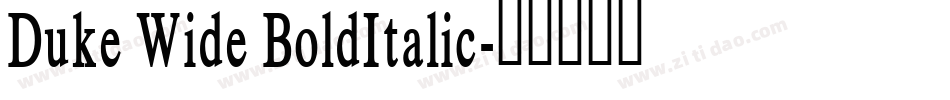 Duke Wide BoldItalic字体转换